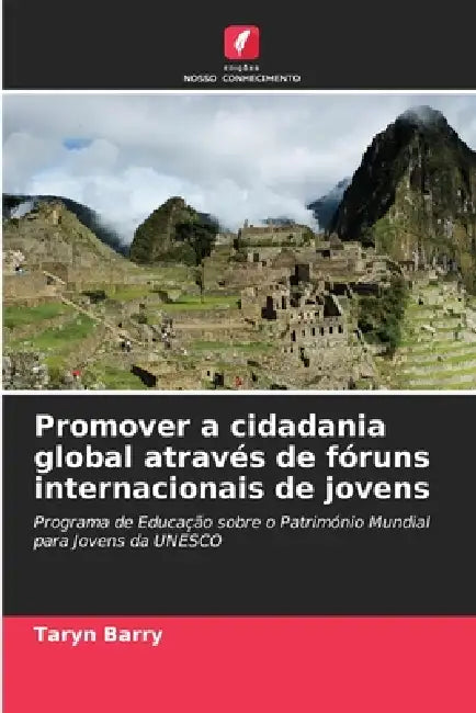 Promover a cidadania global através de fóruns internacionais de jovens by Taryn Barry