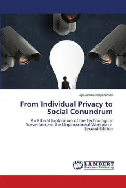 From Individual Privacy to Social Conundrum by Jijo James Indiparambil