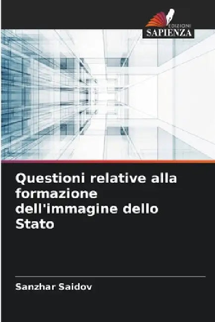Questioni relative alla formazione dell'immagine dello Stato by Sanzhar Saidov