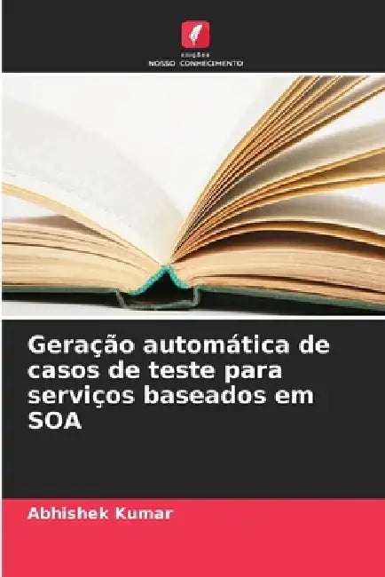 Geração automática de casos de teste para serviços baseados em SOA by Abhishek Kumar