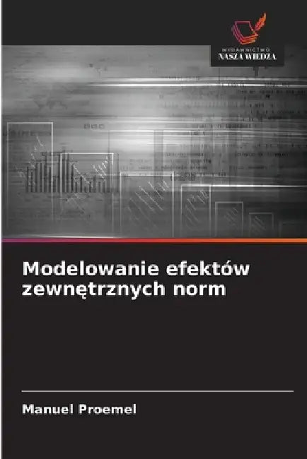 Modelowanie efektów zewnętrznych norm by Manuel Proemel