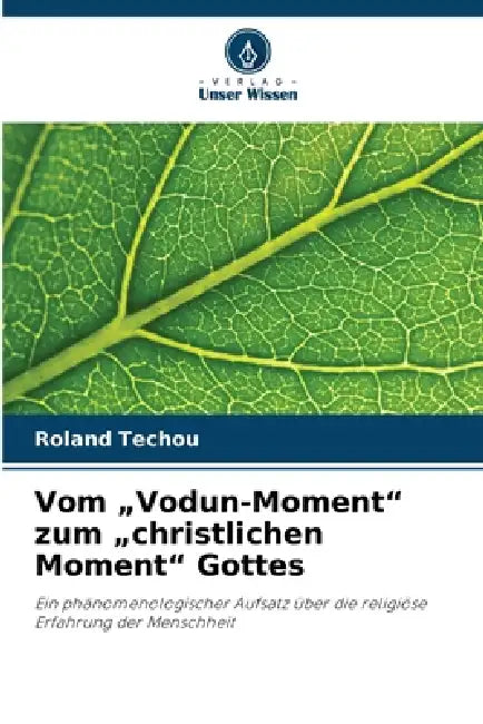 Vom "Vodun-Moment" zum "christlichen Moment" Gottes by Roland Techou