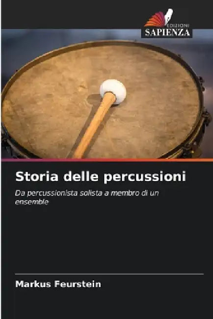 Storia delle percussioni by Markus Feurstein
