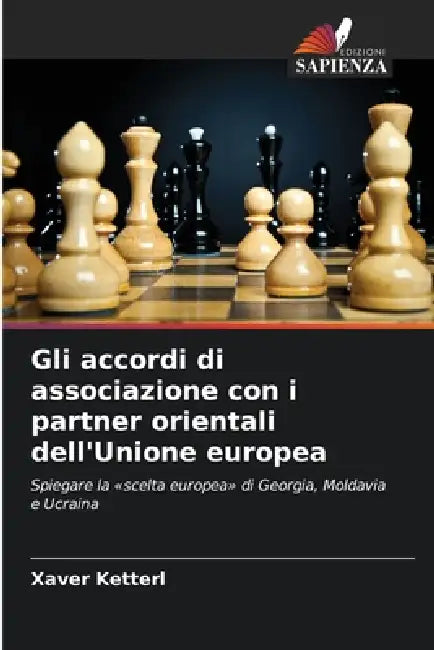 Gli accordi di associazione con i partner orientali dell'Unione europea by Xaver Ketterl
