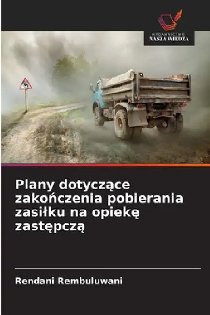 Plany dotyczące zakończenia pobierania zasilku na opiekę zastępczą by Rendani Rembuluwani