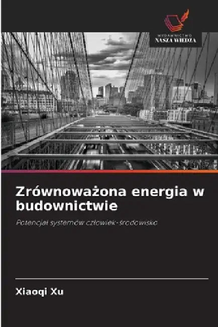 Zrównoważona energia w budownictwie by Xiaoqi Xu