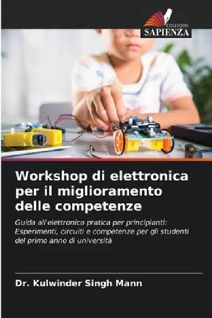 Workshop di elettronica per il miglioramento delle competenze by Kulwinder Singh Mann