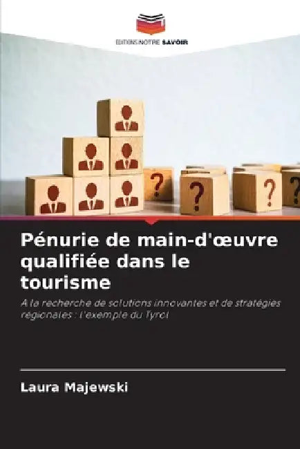 Pénurie de main-d'oeuvre qualifiée dans le tourisme by Laura Majewski