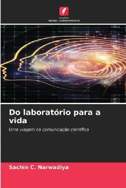 Do laboratório para a vida by Sachin C. Narwadiya