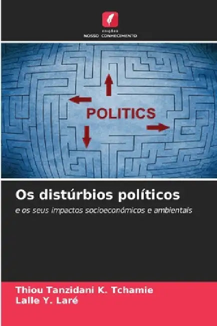 Os distúrbios políticos by Thiou Tanzidani K. Tchamie, Lalle Y. Laré