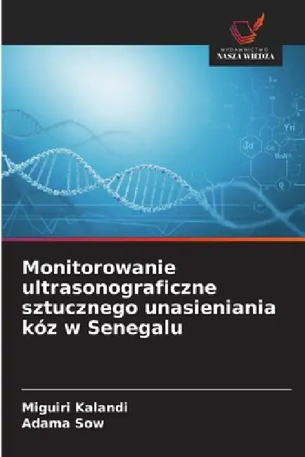 Monitorowanie ultrasonograficzne sztucznego unasieniania kóz w Senegalu by Miguiri Kalandi, Adama Sow