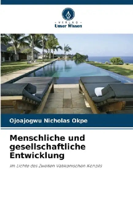 Menschliche und gesellschaftliche Entwicklung by Ojoajogwu Nicholas Okpe
