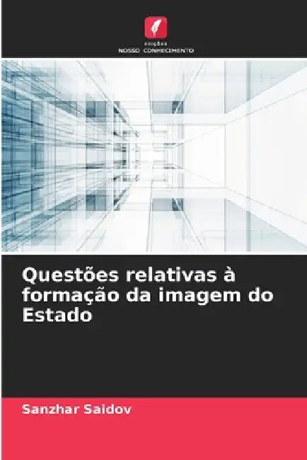 Questões relativas à formação da imagem do Estado by Sanzhar Saidov