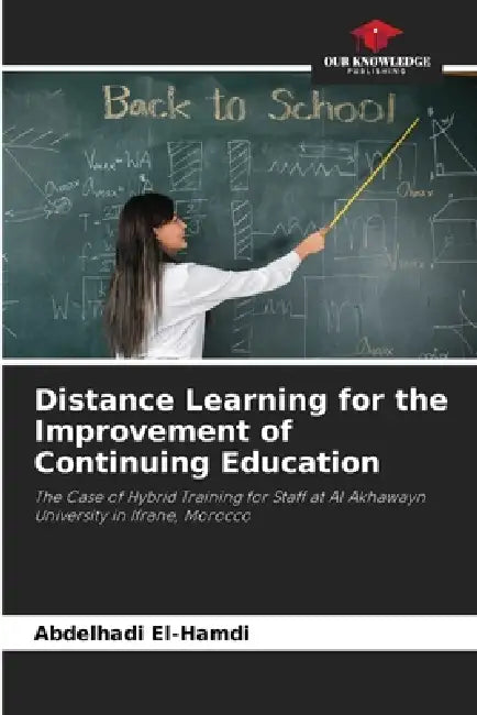 Distance Learning for the Improvement of Continuing Education by Abdelhadi El-Hamdi