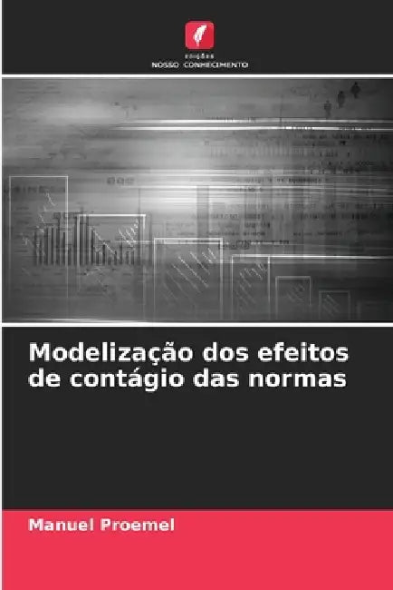 Modelização dos efeitos de contágio das normas by Manuel Proemel