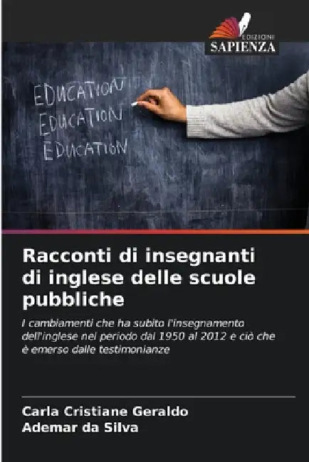 Racconti di insegnanti di inglese delle scuole pubbliche by Carla Cristiane Geraldo, Ademar Da Silva
