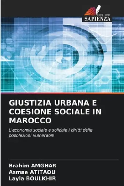Giustizia Urbana E Coesione Sociale in Marocco by Brahim Amghar, Asmae Atitaou, Layla Boulkhir