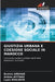 Giustizia Urbana E Coesione Sociale in Marocco by Brahim Amghar, Asmae Atitaou, Layla Boulkhir