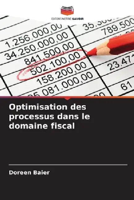 Optimisation des processus dans le domaine fiscal by Doreen Baier