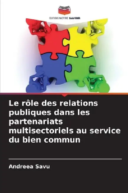 Le rôle des relations publiques dans les partenariats multisectoriels au service du bien commun by Andreea Savu