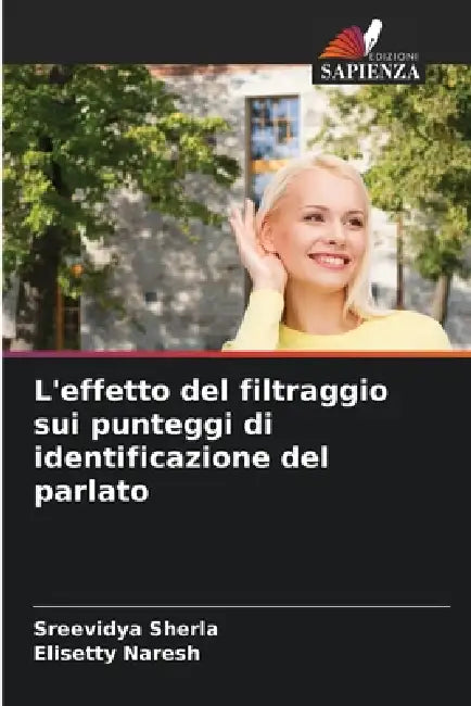 L'effetto del filtraggio sui punteggi di identificazione del parlato by Sreevidya Sherla, Elisetty Naresh