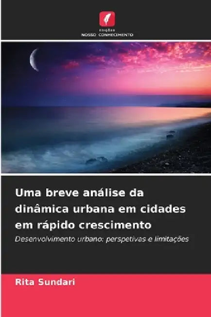 Uma breve análise da dinâmica urbana em cidades em rápido crescimento by Rita Sundari