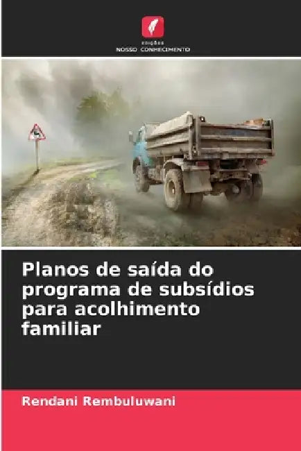 Planos de saída do programa de subsídios para acolhimento familiar by Rendani Rembuluwani