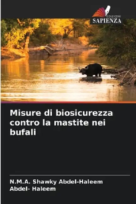 Misure di biosicurezza contro la mastite nei bufali by N. M. a. Shawky Abdel-Haleem, Abdel- Haleem