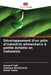 Développement d'un pôle d'industrie alimentaire à petite échelle en Indonésie by Gunarif Taib, Santosa Wirodiharjo, Helmi Helmi