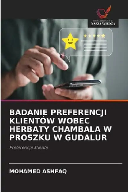 Badanie Preferencji Klientów Wobec Herbaty Chambala W Proszku W Gudalur by Mohamed Ashfaq