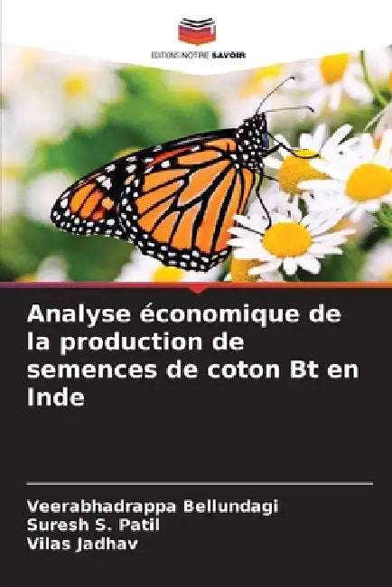 Analyse économique de la production de semences de coton Bt en Inde by Veerabhadrappa Bellundagi, Suresh S. Patil, Vilas Jadhav