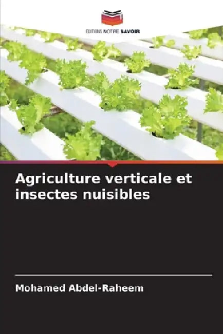 Agriculture verticale et insectes nuisibles by Mohamed Abdel-Raheem