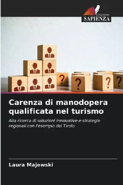 Carenza di manodopera qualificata nel turismo by Laura Majewski