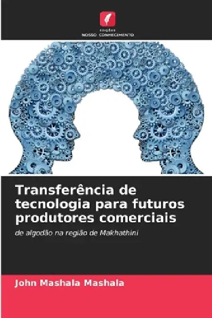 Transferência de tecnologia para futuros produtores comerciais by John Mashala Mashala