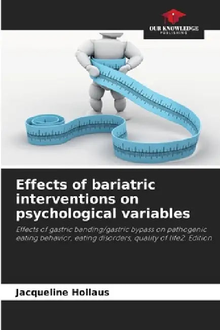 Effects of bariatric interventions on psychological variables by Jacqueline Hollaus