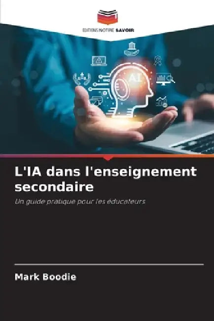 L'IA dans l'enseignement secondaire by Mark Boodie