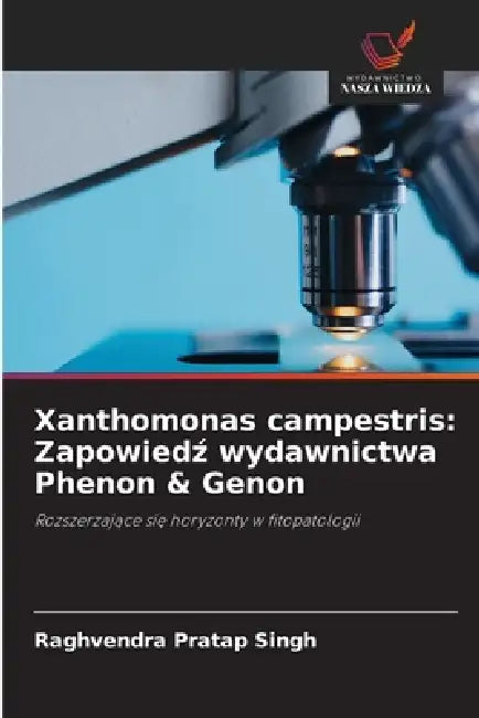 Xanthomonas campestris: Zapowiedź wydawnictwa Phenon & Genon by Raghvendra Pratap Singh