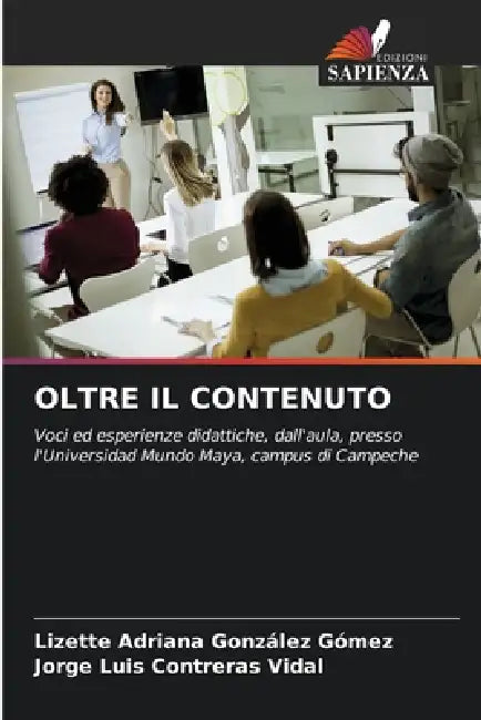Oltre Il Contenuto by Lizette Adriana González Gómez, Jorge Luis Contreras Vidal