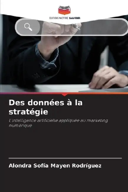 Des données à la stratégie by Alondra Sofía Mayen Rodríguez