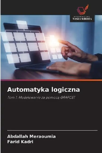 Automatyka logiczna by Abdallah Meraoumia, Farid Kadri