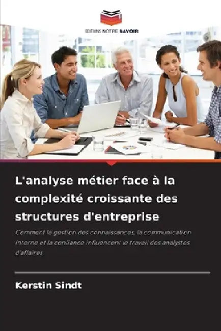 L'analyse métier face à la complexité croissante des structures d'entreprise by Kerstin Sindt
