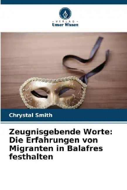 Zeugnisgebende Worte: Die Erfahrungen von Migranten in Balafres festhalten by Chrystal Smith