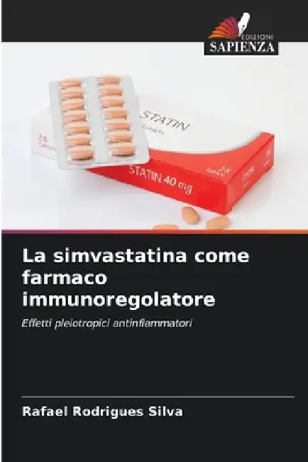 La simvastatina come farmaco immunoregolatore by Rafael Rodrigues Silva