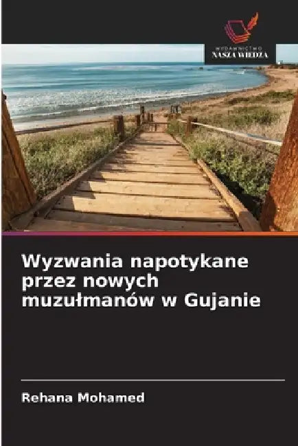 Wyzwania napotykane przez nowych muzulmanów w Gujanie by Rehana Mohamed
