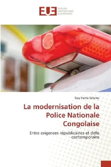 La modernisation de la Police Nationale Congolaise by Guy Yuma Salumu
