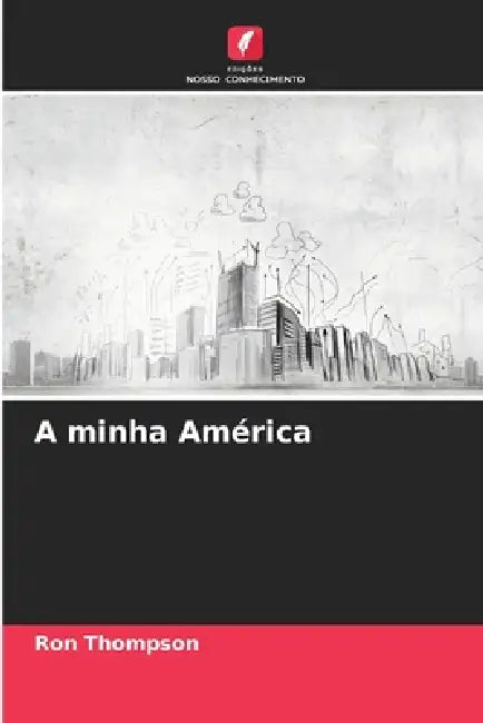 A minha América by Ron Thompson
