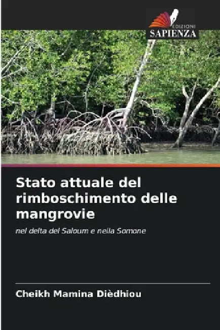 Stato attuale del rimboschimento delle mangrovie by Cheikh Mamina Dièdhiou