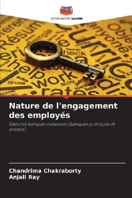 Nature de l'engagement des employés by Chandrima Chakraborty, Anjali Ray