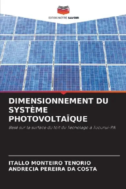 Dimensionnement Du Système Photovoltaïque by Itallo Monteiro Tenorio, Andrécia Pereira Da Costa