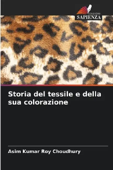 Storia del tessile e della sua colorazione by Asim Kumar Roy Choudhury